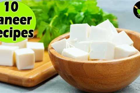 10 Easy Paneer Recipes | Indian Cottage Cheese Recipes | Quick & Easy Paneer Recipe | Best Side ..