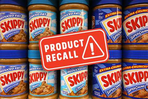 Skippy Just Recalled 160,000+ Pounds of Peanut Butter in 18 States—So Check Your Pantry Immediately
