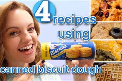 4 EASY WAYS TO USE CANNED BISCUIT DOUGH | CANNED BISCUIT RECIPES