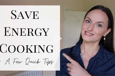 How To Save Energy When Cooking -  A Few Quick Tips | PLUS Share your tips with me!