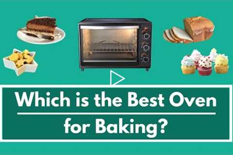 Which is the Best Oven for Baking Cakes & Bread? Is OTG Oven Good for Baking or Convection..