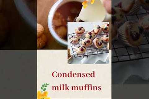 Condensed Milk Desserts You Must Try  | Condensed Milk Muffins | #shorts #youtubeshorts