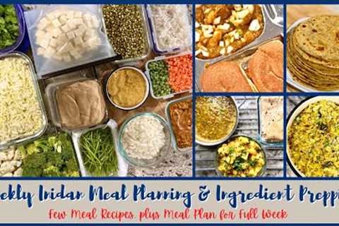 Weekly Indian Meal Planning & Ingredient Prep with couple meals & recipes Plus Full..