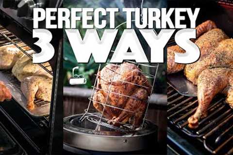 PERFECTLY COOKED TURKEY FOR THANKSGIVING (3 WAYS!) | SAM THE COOKING GUY