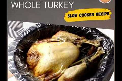 Easy Crockpot Whole Turkey | How to Prepare Slow Cooker Whole Turkey Recipe