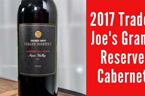 Trader Joe''''s 2017 Grand Reserve Cabernet Sauvignon Wine Review