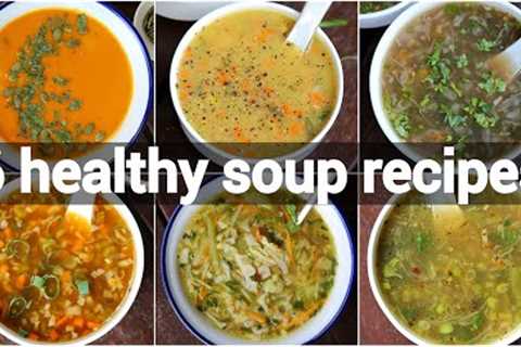 best healthy soup recipes for better immunes | tasty and filling soup collection | soup recipes