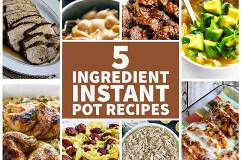 5 Ingredient Instant Pot Recipes