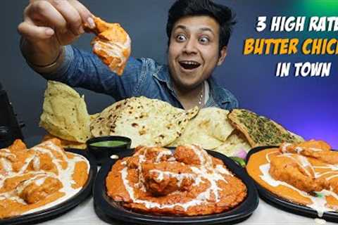 BUTTER CHICKEN WITH BUTTER NAAN MUKBANG!!! TOP 3 HIGHEST RATED BUTTER CHICKEN in ZOMATO