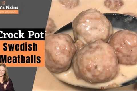 Crock Pot Swedish Meatballs - Simple and Easy Recipe for the Crock Pot