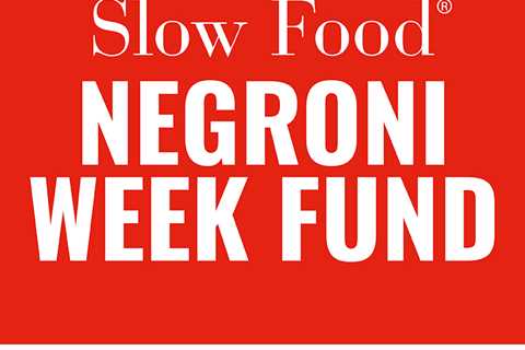 Slow Food Launches the Negroni Week Fund