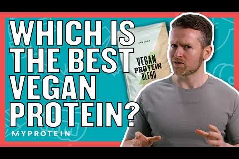 Which Is The Best Vegan Protein Powder For Gaining Muscle? | Nutritionist explains… | Myprotein