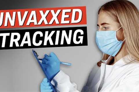 Here''s how the FBI and CDC are Tracking the UNVACCINATED