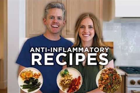 Our FAVORITE Anti-Inflammatory Diet MEALS!