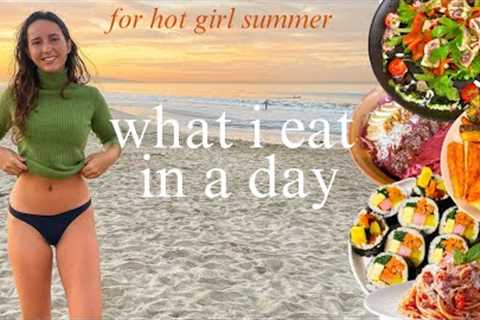 how to get your DREAM BODY for hot girl summer | what I eat in a day (healthy & realistic..