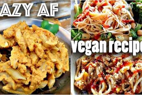 EASY VEGAN RECIPES FOR LAZY PEOPLE (10 minute dinners)