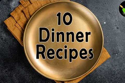 Quick & Easy Dinner Recipes | Simple Dinner Ideas | Healthy Dinner Recipes | Indian Dinner..