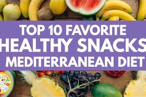 EASY HEALTHY SNACK IDEAS | healthy mediterranean diet snack recipes