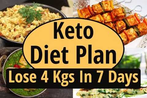Keto Diet Plan For Fast Weight Loss In Hindi | Lose 4 Kgs In 7 Days| Indian Ketogenic Diet Meal Plan