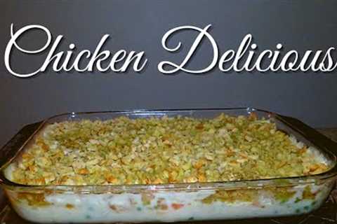 Grandma Wanda''s Chicken Delicious | Chicken Casserole Recipe | Comfort Food Recipe