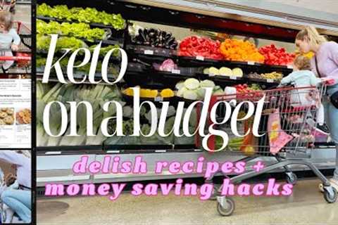 KETO ON A BUDGET | delicious recipes & money saving hacks