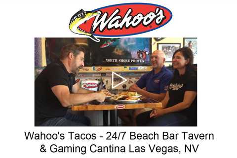 Wahoo's Tacos - 24/7 Beach Bar Tavern & Gaming Cantina Las Vegas, NV - Wahoo's Tacos