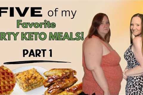 Dirty Keto Meals and Recipes for Weight Loss | 5 favorite Keto Meals | What I eat on Dirty Keto