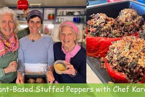 Plant Based Stuffed Peppers with Chef Karen -  A Winning Dinner for Pro Athletes