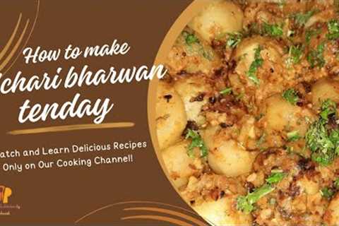 Bharwan tenday | bharay huay tenday | homemade food @ MummyKaKitchenByMahwish