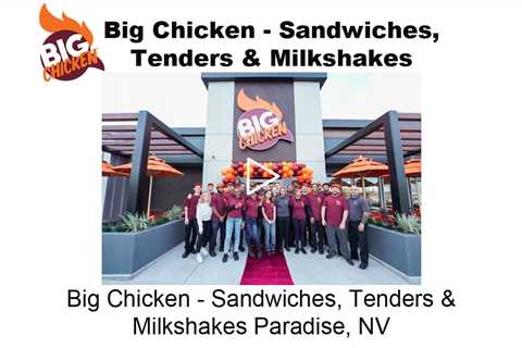 Big Chicken   Sandwiches, Tenders & Milkshakes Paradise, NV - Big Chicken - Sandwiches, Tenders