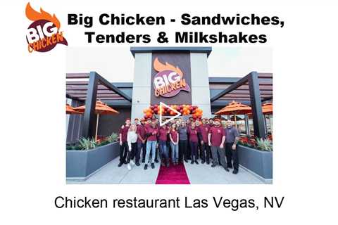 Chicken restaurant Las Vegas, NV - Big Chicken - Sandwiches, Tenders & Milkshakes