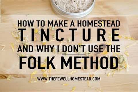 Making A Homestead Herbal Tincture