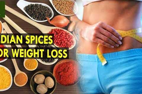8 INDIAN SPICES 🌶️🌿 THAT HELPS IN QUICK WEIGHT LOSS