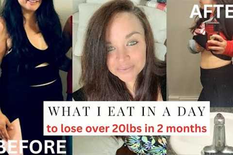 20 Lbs Down In 2 Months! ''What I Eat In A Day'' Eating OIL FREE Plant Based WEIGHT LOSS Meals