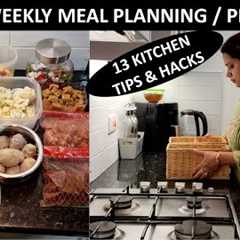 Indian Weekly Meal Planning & Preps | 13 Time & Money Saving Tips & Hacks | Kitchen..