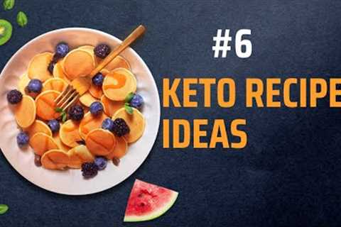 #6 Keto Recipes for Weight Loss