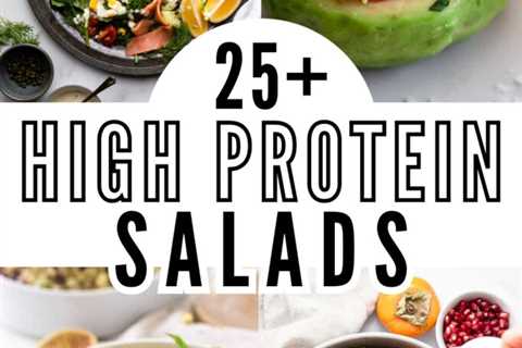 25+ High Protein Salads