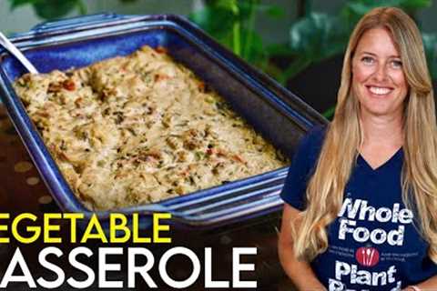 CREAMY VEGETABLE CASSEROLE | Healthy Vegan Comfort Food