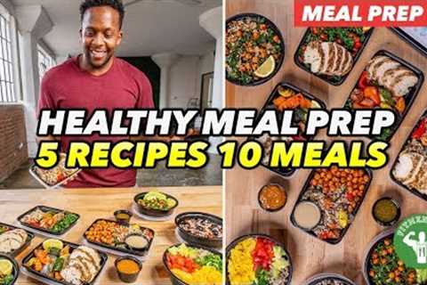 Meal Prep - 5 Recipes And 10 Best Meals For Variety