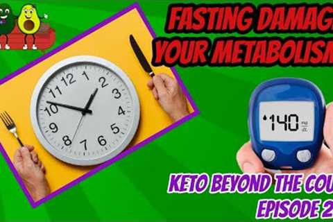 Does Fasting Damage your Metabolism?  | Keto Beyond the Couch ep 239