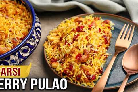 Berry Pulao Recipe | Pure Veg Iranian Pulao | Parsi Recipe - The Bombay Chef | Varun Inamdar