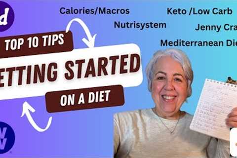 Diet? | How do I Start a Diet | My Top10 Tips to Starting a Diet /New Healthy Lifestyle  Diet Advice