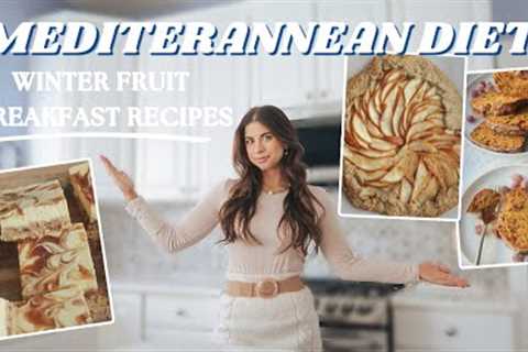 MEDITERRANEAN DIET BREAKFAST, SNACK & DESSERT IDEAS | Seasonal Winter Fruit | Simple Healthy..
