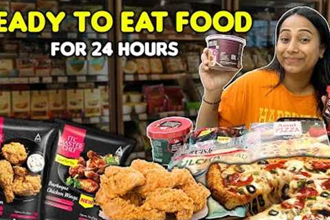 Eating *𝗥𝗘𝗔𝗗𝗬 𝗧𝗢 𝗘𝗔𝗧 𝗙𝗢𝗢𝗗* for 24 Hours | Must Try Frozen Food😍