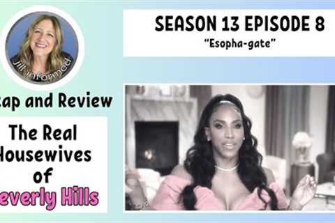 Real Housewives of Beverly Hills RECAP Season 13 Episode 8 BRAVO TV (2023)