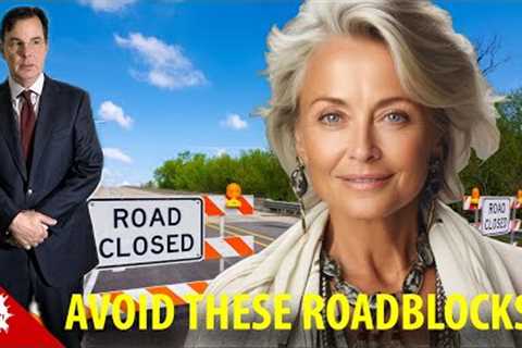 Avoid these 6 FINANCIAL Roadblocks to Retirement at All Cost!