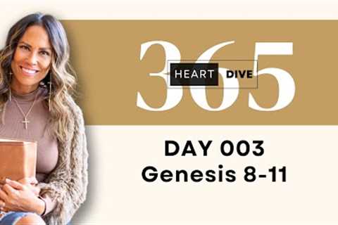 Day 003 Genesis 8-11 | Heart Dive 365 | One Year Bible Study | Reading with Commentary