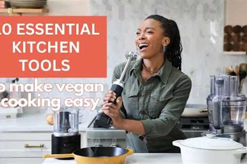 ESSENTIAL KITCHEN TOOLS FOR THE VEGAN HOME COOK | 10 tools to make cooking easier