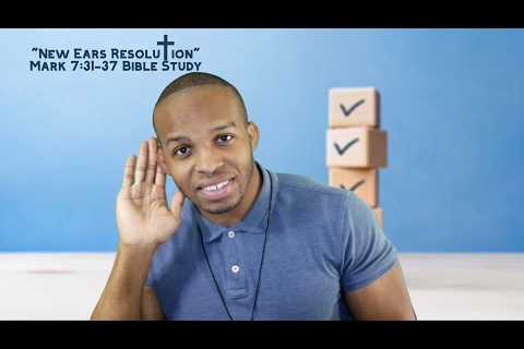 1.4.24 | New Ear''s Resolution! | Mark 7:31-37 Bible Study Live Stream