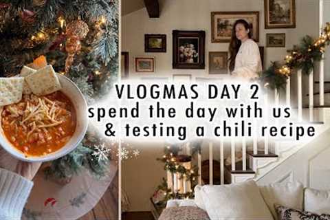 spend the day with us & testing a chili recipe | VLOGMAS DAY 2